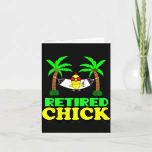 Retired Chick Humor Funny Retirement Party Gift Ne Card
