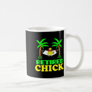 Retired Chick Humor Funny Retirement Party Gift Ne Coffee Mug