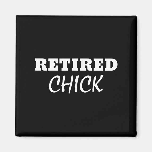 Retired Chick Magnet (Front)