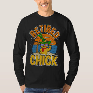 Retired Chick Retirement & Chick Sunglasses Retir T-Shirt