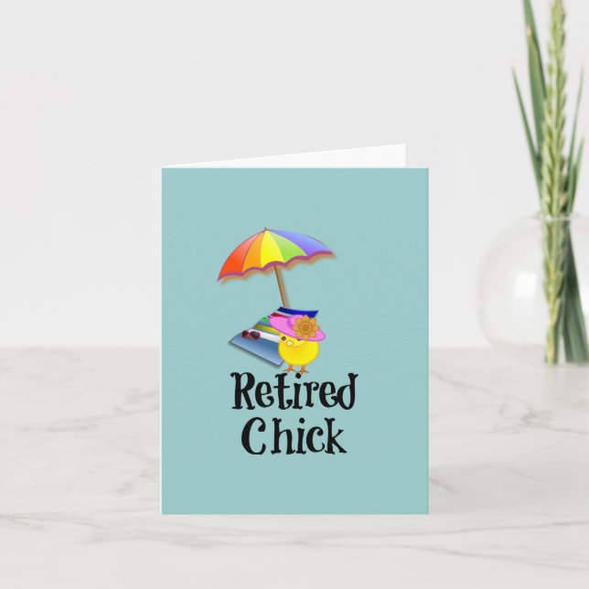 Retired Chick, Retirement Humour Card (Front)