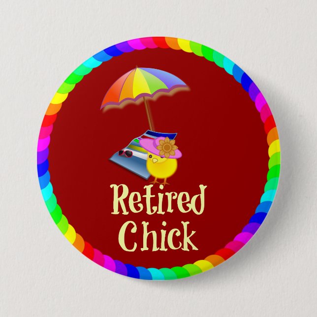 Retired Chick - White Text on Dark Background 7.5 Cm Round Badge (Front)