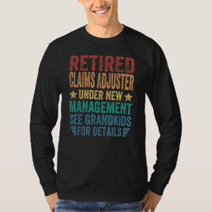 Retired Claims Adjuster Under New Management For T-Shirt