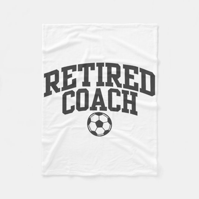 Retired Coach Soccer Team Mentor _1  Fleece Blanket (Front)