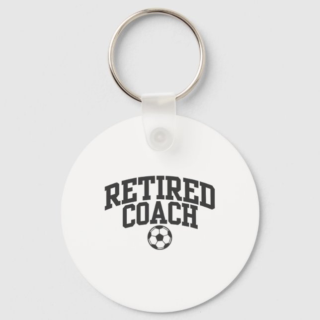 Retired Coach Soccer Team Mentor _1  Key Ring (Front)