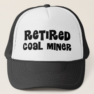 Retired Coal Miner Trucker Hat