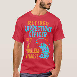 Retired Corrections Officer Fishing Lover Retireme T-Shirt