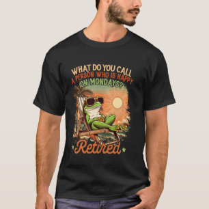 Retired Coworker Frog Retirement Who Is Happy On M T-Shirt