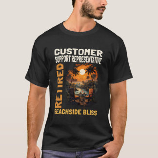 Retired Customer Support Representative - Funny Re T-Shirt