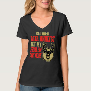 Retired Data Analyst Deer Hunting T-Shirt