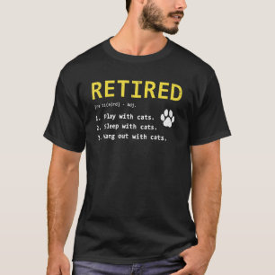 Retired Definition Cat Retirement Kitten Senior T-Shirt
