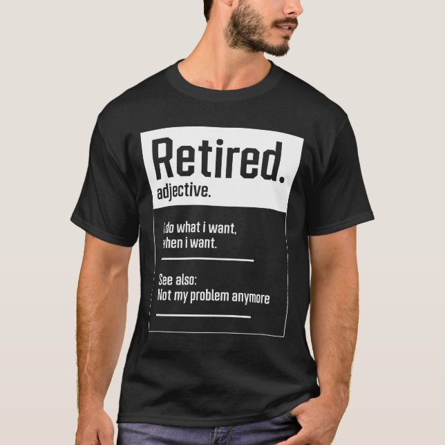 Retired. definition-Funny Retirement - Perfect Gif T-Shirt (Front)