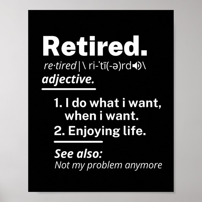 retired. definition funny retirement poster (Front)