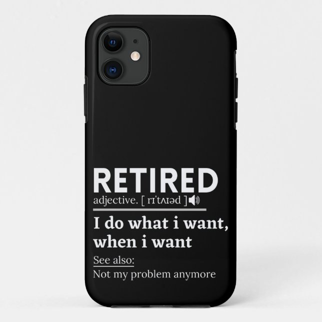 retired definition, funny retirement, retired Case-Mate iPhone case (Back)