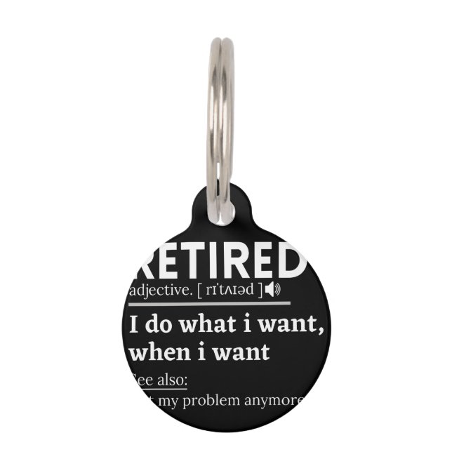 retired definition, funny retirement, retired pet tag (Front)