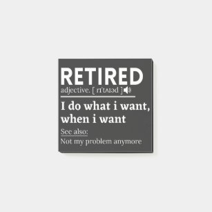 retired definition, funny retirement, retired post-it notes