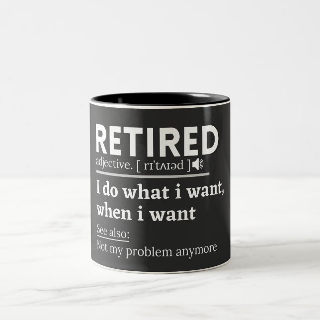 retired definition, funny retirement, retired Two-Tone coffee mug (Center)