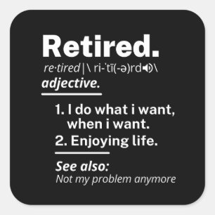 retired. definition funny retirement square sticker