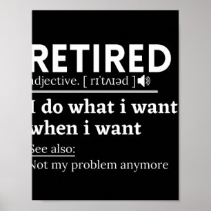 retired definition, retirement retirement, retired poster