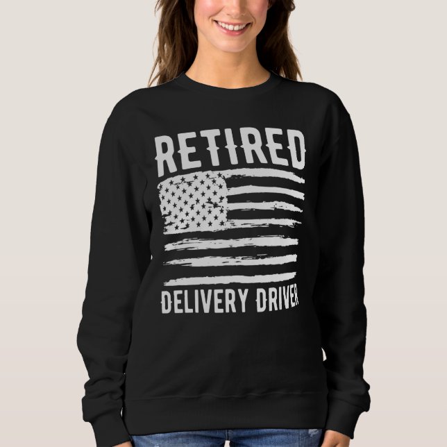 Retired Delivery Driver Profession American Flag Sweatshirt (Front)