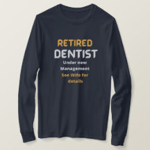 Retired dentist Funny retirement gift white text  