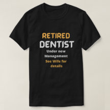 Retired dentist Funny retirement gift white text