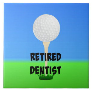 Retired Dentist, golf ball on a tee, Tile