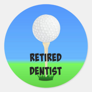 Retired Dentist - Golf Ball on Tee Classic Round Sticker