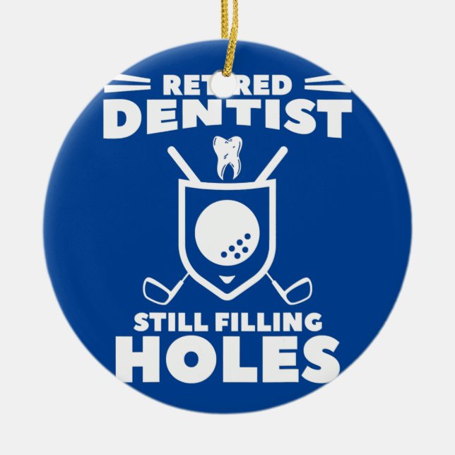 Retired Dentist Still Filling Holes Golf Golfer  Ceramic Tree Decoration (Front)