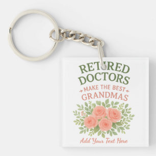 Retired Doctor Best Grandma Floral Retirement Gift Key Ring