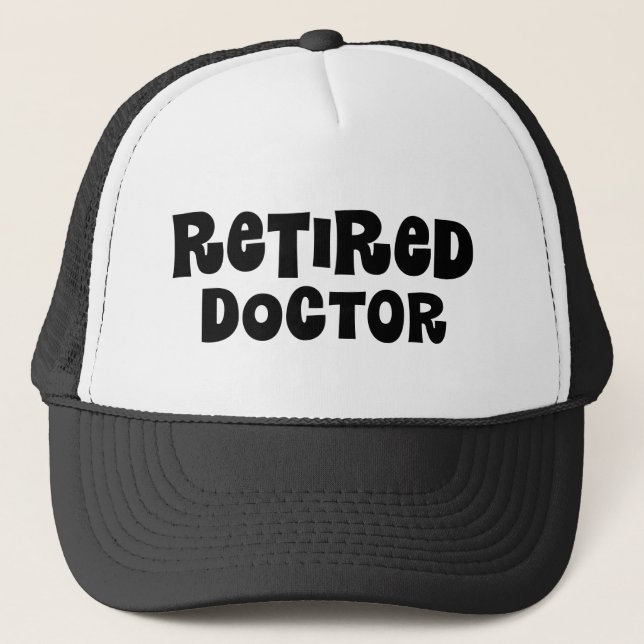 Retired doctor Gift Trucker Hat (Front)