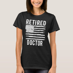 Retired Doctor Profession American Flag T-Shirt