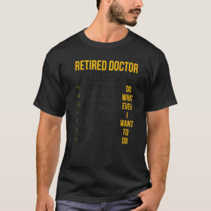Retired Doctor Schedule Medical Doctor Retirement T-Shirt