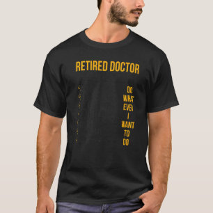 Retired Doctor Schedule Medical Doctor Retirement T-Shirt