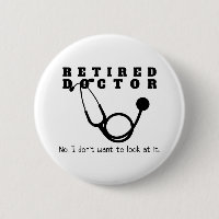 Retired Doctor Stethoscope Sassy Funny Retirement