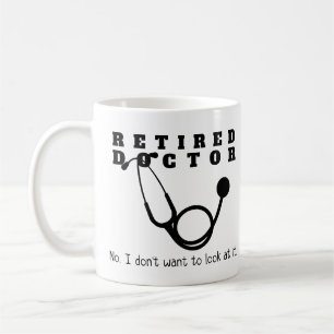 Retired Doctor Stethoscope Sassy Funny Retirement Coffee Mug
