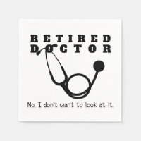 Retired Doctor Stethoscope Sassy Funny Retirement