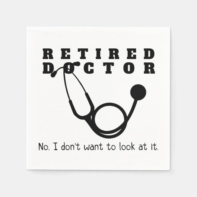 Retired Doctor Stethoscope Sassy Funny Retirement Napkin (Front)