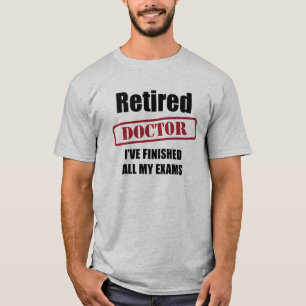 Retired Doctor T-Shirt