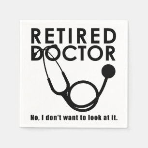 Retired Doctor w Stethoscope and Sassy Funny Quote Napkin
