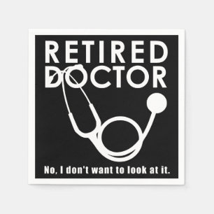 Retired Doctor w Stethoscope and Sassy Funny Quote Napkin