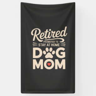 Retired Dog Mum Retirement Dog Owner Banner