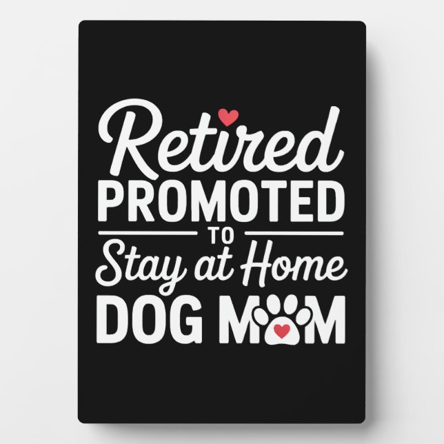 Retired Dog Mum Retirement Dog Owner Plaque (Front)