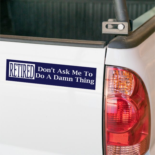 Retired Don't Ask Me Bumper Sticker (On Truck)