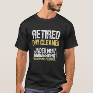 Retired Dry Cleaner See Grandkids For Details Men T-Shirt