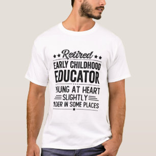 Retired Early Childhood Educator T-Shirt