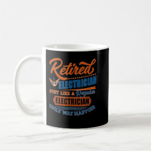 Retired Electrician - Electrician Gift Coffee Mug