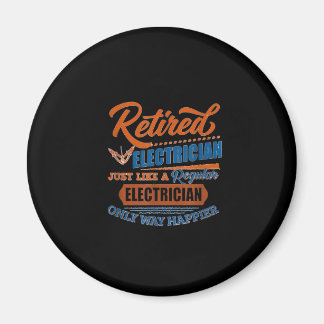 Retired Electrician - Electrician Gift Magnet