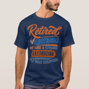 Retired Electrician  Electrician Gift T-Shirt