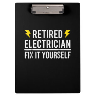 Retired Electrician Fix It Yourself Funny Gift Clipboard